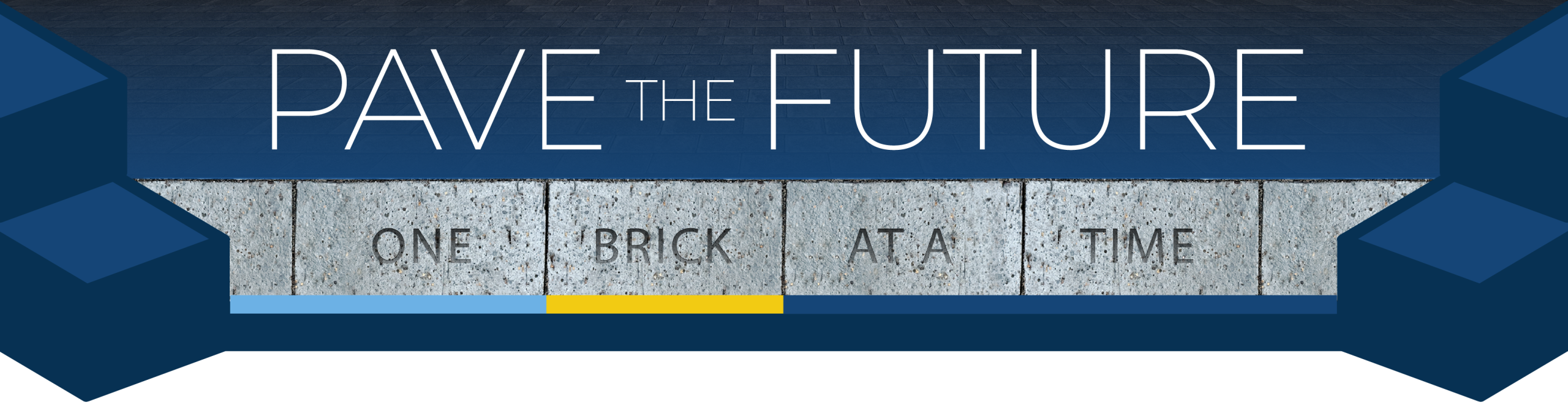 Pave the future: One brick at a time